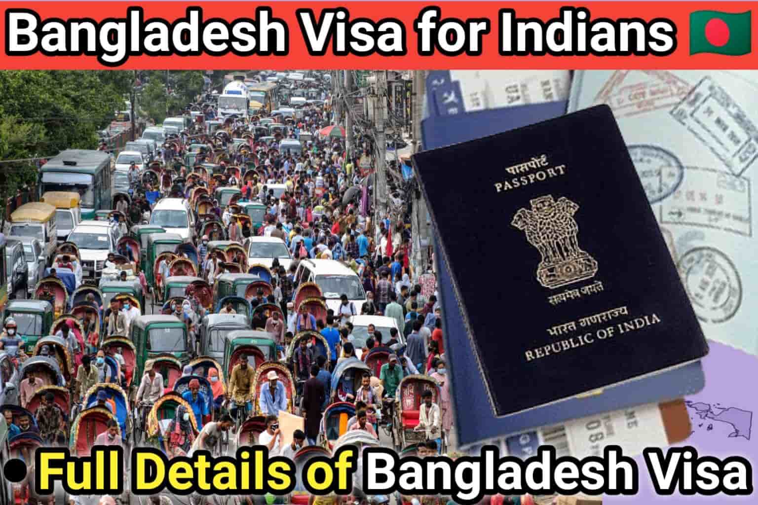 Bangladesh Visa for Indians | Full Details of Bangladesh Visa for Indians